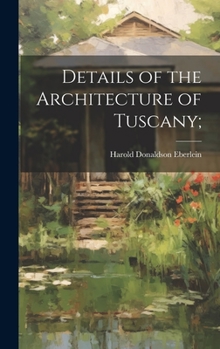 Hardcover Details of the Architecture of Tuscany; Book