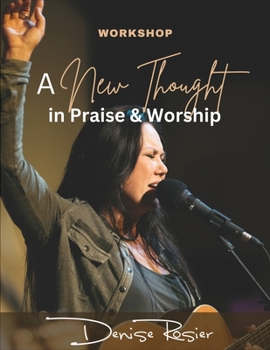 Paperback A New Thought In Praise And Worship: Workshop Book