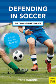 Paperback Defending in Soccer: The Comprehensive Guide Book