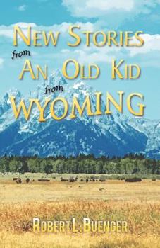 Paperback New Stories from an Old Kid from Wyoming Book