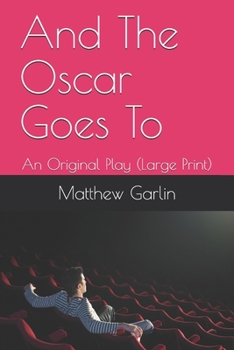 Paperback And The Oscar Goes To: An Original Play (Large Print) Book