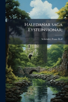 Paperback Halfdanar saga Eysteinssonar; [Icelandic] Book