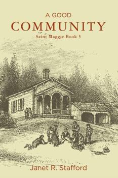 Paperback Good Community : Saint Maggie Book 5 Book