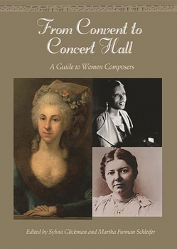 Hardcover From Convent to Concert Hall: A Guide to Women Composers Book