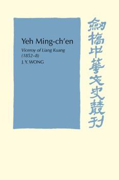 Paperback Yeh Ming-Ch'en: Viceroy of Liang Kuang 1852-8 Book