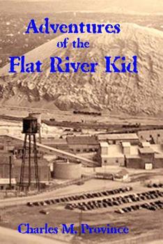 Paperback Adventures of The Flat River Kid Book