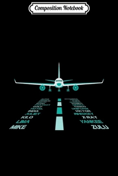 Composition Notebook: Aviation Airplane Flying Airline Phonetic Alphabet Pilot  Journal/Notebook Blank Lined Ruled 6x9 100 Pages