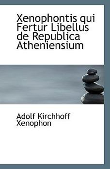 Xenophontis Qui Fertur Libellus de Republica Atheniensium