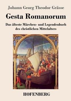 Paperback Gesta Romanorum: Das älteste Märchen- und Legendenbuch des christlichen Mittelalters [German] Book
