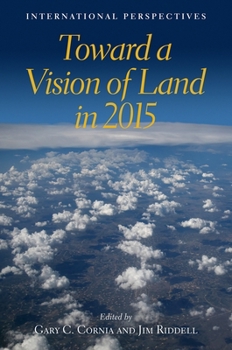 Paperback Toward a Vision of Land in 2015: International Perspectives Book