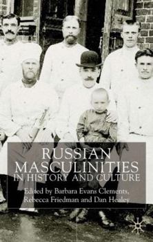 Hardcover Russian Masculinities in History and Culture Book