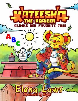 Hardcover Kateesha the Koaiger Climbs Her Favorite Tree : Kateesha the Koaiger Book