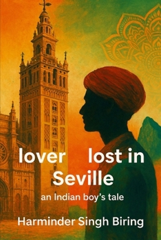 Paperback lover lost in Seville, an Indian boy's tale Book