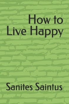 Paperback How to Live Happy Book