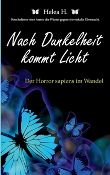 Paperback Nach Dunkelheit kommt Licht: Der Horror sapiens im Wandel [German] Book