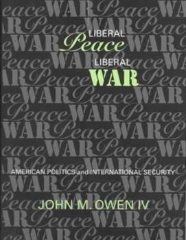 Hardcover Liberal Peace, Liberal War Book