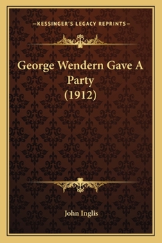 George Wendern Gave a Party
