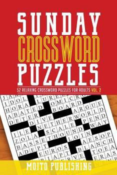 Paperback Sunday Crossword Puzzles: 52 Relaxing Crossword Puzzles for Adults Volume 2 Book