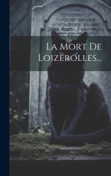 Hardcover La Mort De Loizerolles... [French] Book