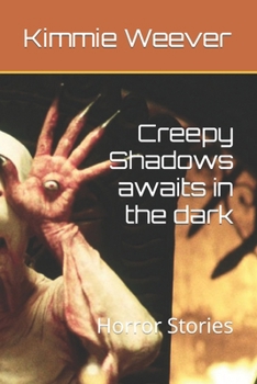 Paperback Creepy Shadows awaits in the dark: Horror Stories Book