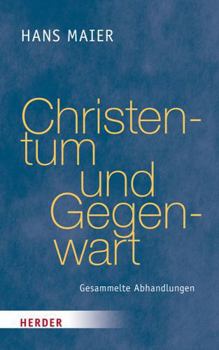 Hardcover Christentum Und Gegenwart: Gesammelte Abhandlungen [German] Book