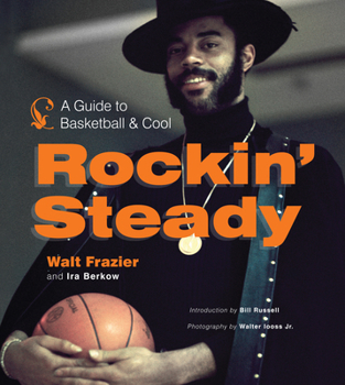 Hardcover Rockin' Steady: A Guide to Basketball and Cool Book
