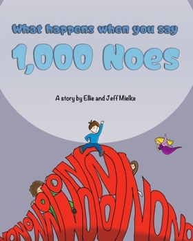 Paperback What happens when you say 1000 noes Book