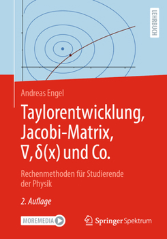 Paperback Taylorentwicklung, Jacobi-Matrix, &#8711;, &#948;(x) Und Co.: Rechenmethoden Für Studierende Der Physik [German] Book