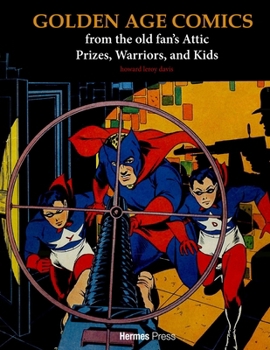 Golden Age Comics from the Old Fan's Attic: Prizes, Warriors, and Kids