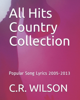 Paperback All Hits Country Collection: Popular Song Lyrics 2005-2013 Book