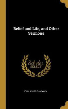 Hardcover Belief and Life, and Other Sermons Book