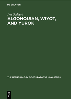 Hardcover Algonquian, Wiyot, and Yurok: Proving a Distant Genetic Relationship [German] Book