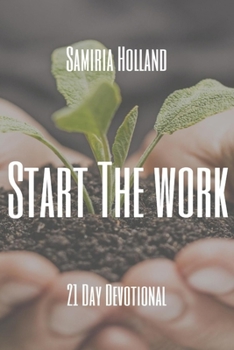 Paperback Start The Work: 21 Day Devotion Book