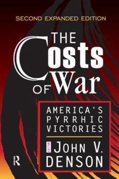 Hardcover The Costs of War: America's Pyrrhic Victories Book