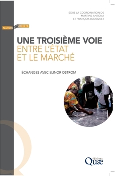 Une troisième voie entre l'État et le marché: Echanges avec Elinor Ostrom