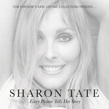Paperback Sharon Tate: Every Picture Tells Her Story Book