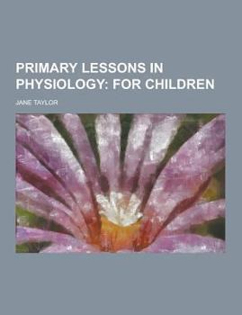 Paperback Primary Lessons in Physiology Book