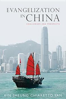 Paperback Evangelization in China: Challenges and Prospects Book