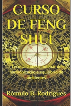 Paperback Curso de Feng Shui: Técnica chinesa milenar de harmonização e equilíbrio de ambientes [Portuguese] Book