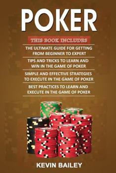 Paperback Poker books: 4 Books in 1- Beginner's Guide+ Tips and Tricks+ Simple and Effective Strategies+ Best Practices Book