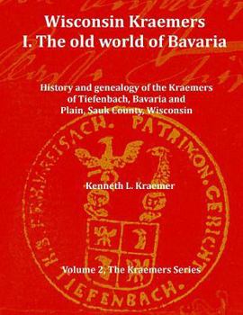 Paperback Wisconsin Kraemers: I. The Old World of Bavaria Book