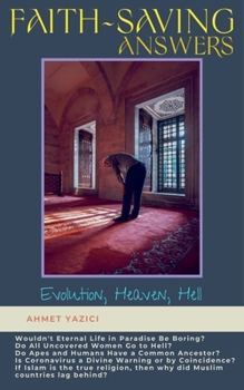Paperback Faith-Saving Answers: Evolution, Heaven, Hell Book