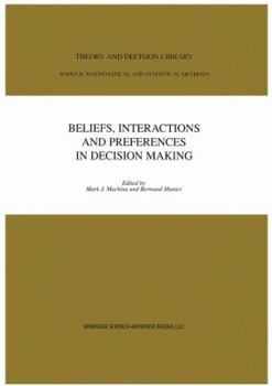 Paperback Beliefs, Interactions and Preferences: In Decision Making Book