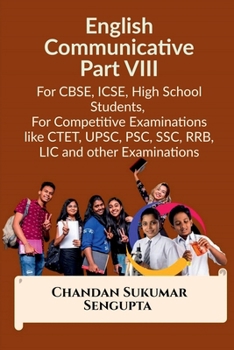 Paperback English Communicative Part VIII: For CBSE, ICSE, High School Students, For Competitive Examinations like CTET, UPSC, PSC, SSC, RRB, LIC and other Exam Book