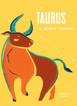 Hardcover Taurus: A Guided Journal: A Celestial Guide to Recording Your Cosmic Taurus Journey Book