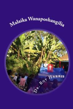 Malaika Wanaposhangilia: (Swahili Translation of When Angels Rejoice)