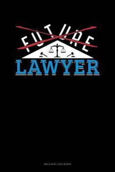 Paperback Future Lawyer: Mileage Log Book