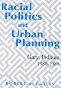 Hardcover Racial Politics & Urban Planning Book