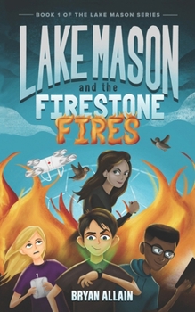 Paperback Lake Mason and The Firestone Fires Book