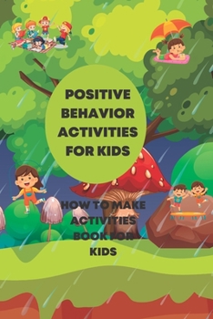 Positive Behavior Activities for Kids: How to make activities book for kids